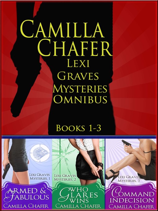 Title details for Lexi Graves Mysteries Omnibus Volume One by Camilla Chafer - Available